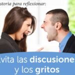 Una Historia Para Reflexionar Evita Las Discusiones Y Los Gritos