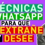 Cómo hacer que un hombre te extrañe en Whatsapp: consejos de comunicación